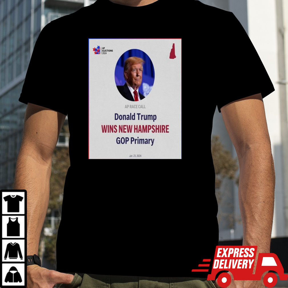 Donald Trump Has Won New Hampshire Gop Primary Ap Elections 2024 T-shirt