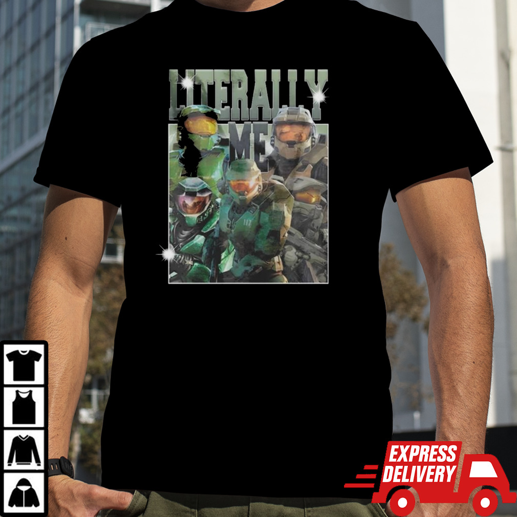 Halo Infinite Master Chief Literally Me T-shirt