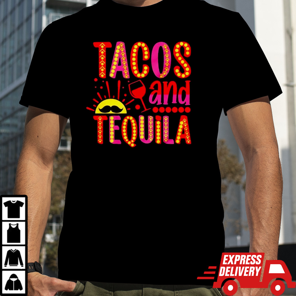 Tacos and tequila cinco de mayo shirt