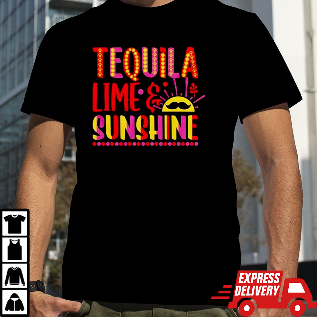 Tequila lime and sunshine cinco de mayo shirt