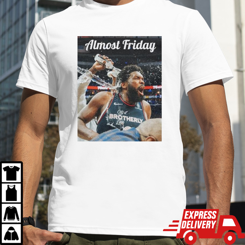 Almost Friday Embiid shirt