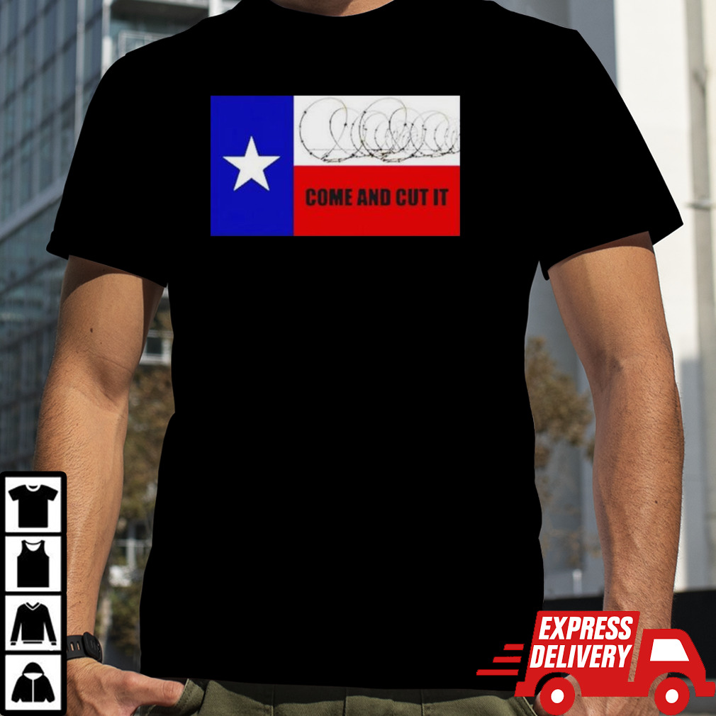 Come and cut it Texas border razor wire shirt