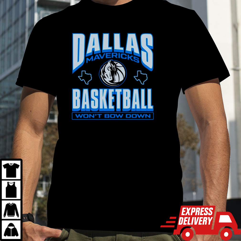 Dallas Mavericks basketball wont bow down shirt