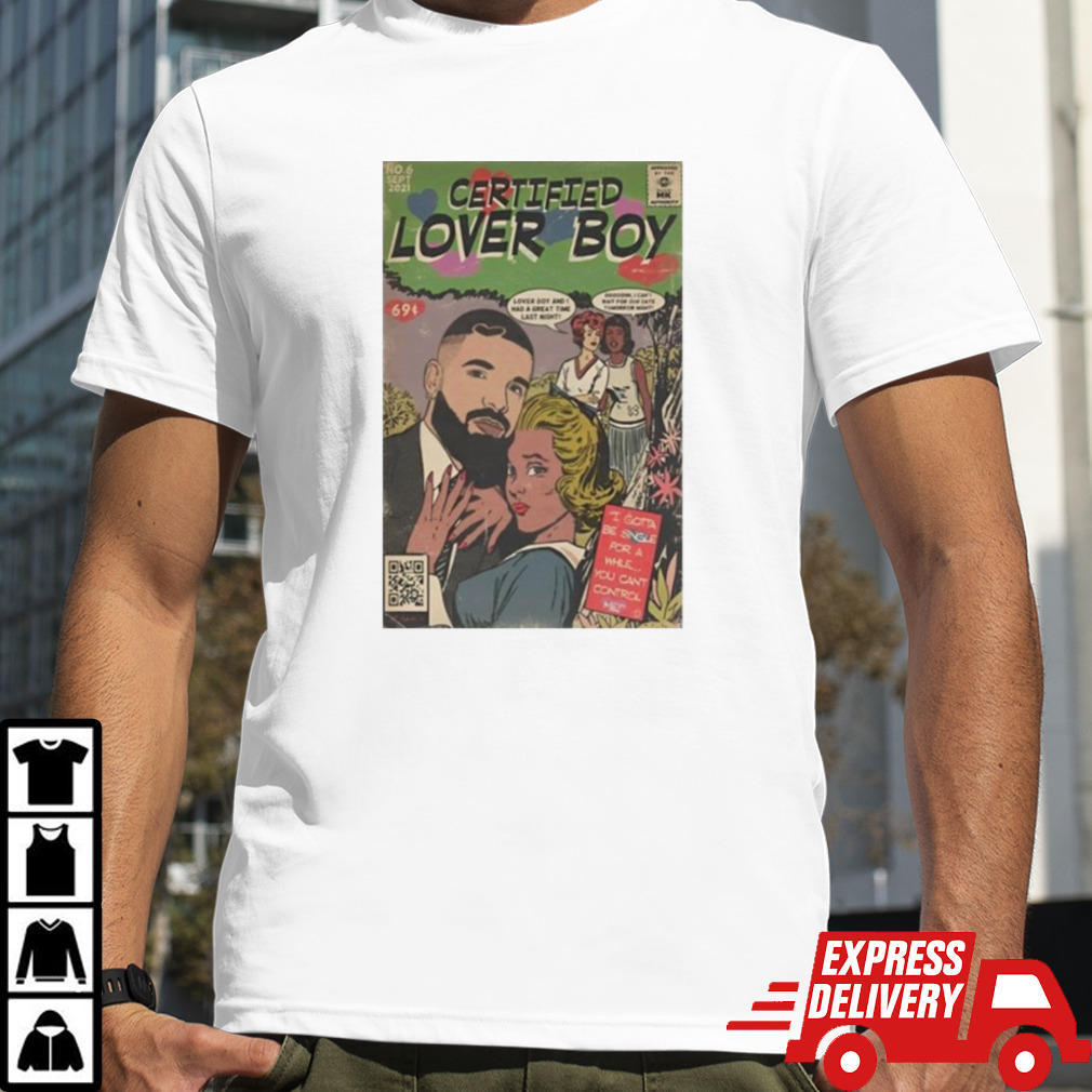 Drake certified lover boy hip hop shirt