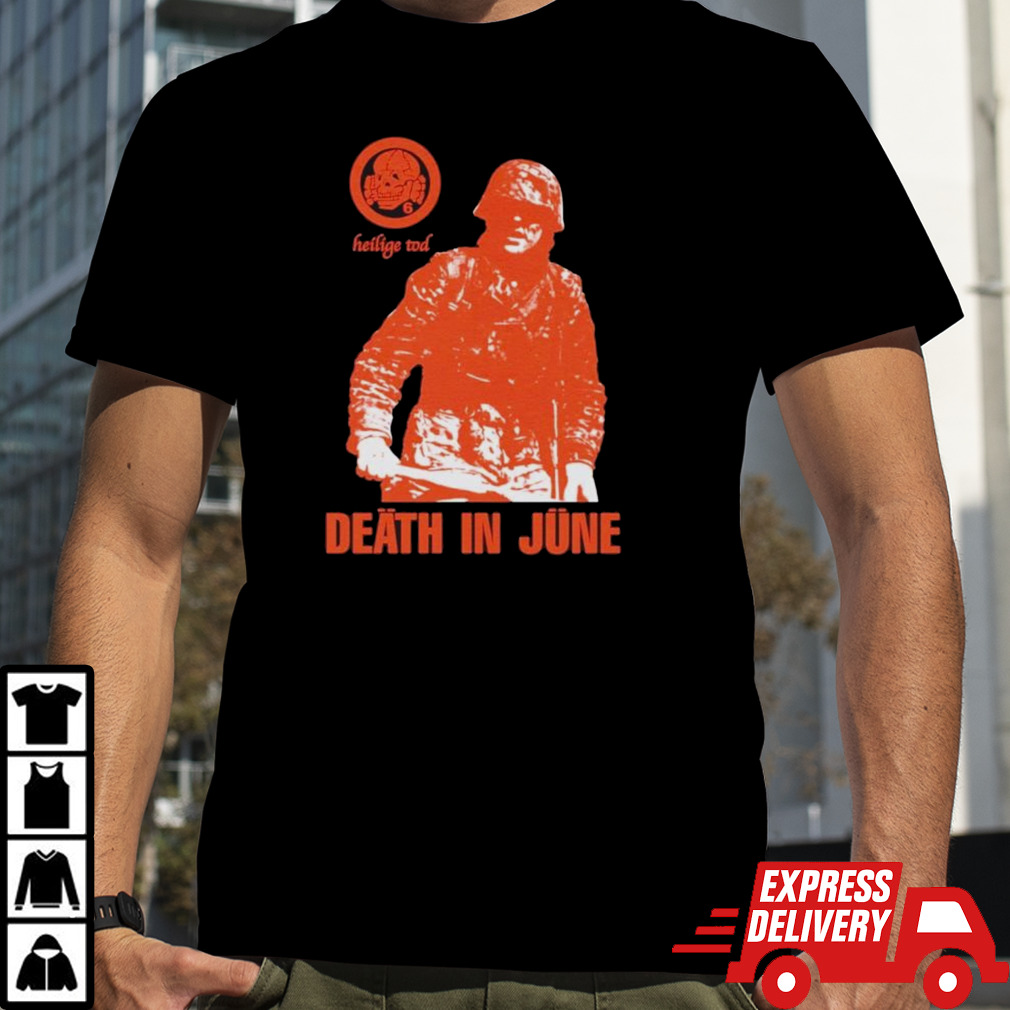 Heilige Tod death in June shirt