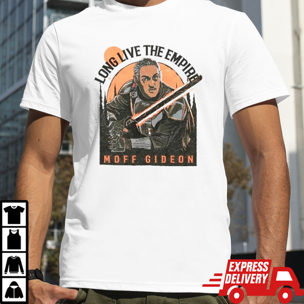 Moff Gideon long live the empire Star Wars shirt