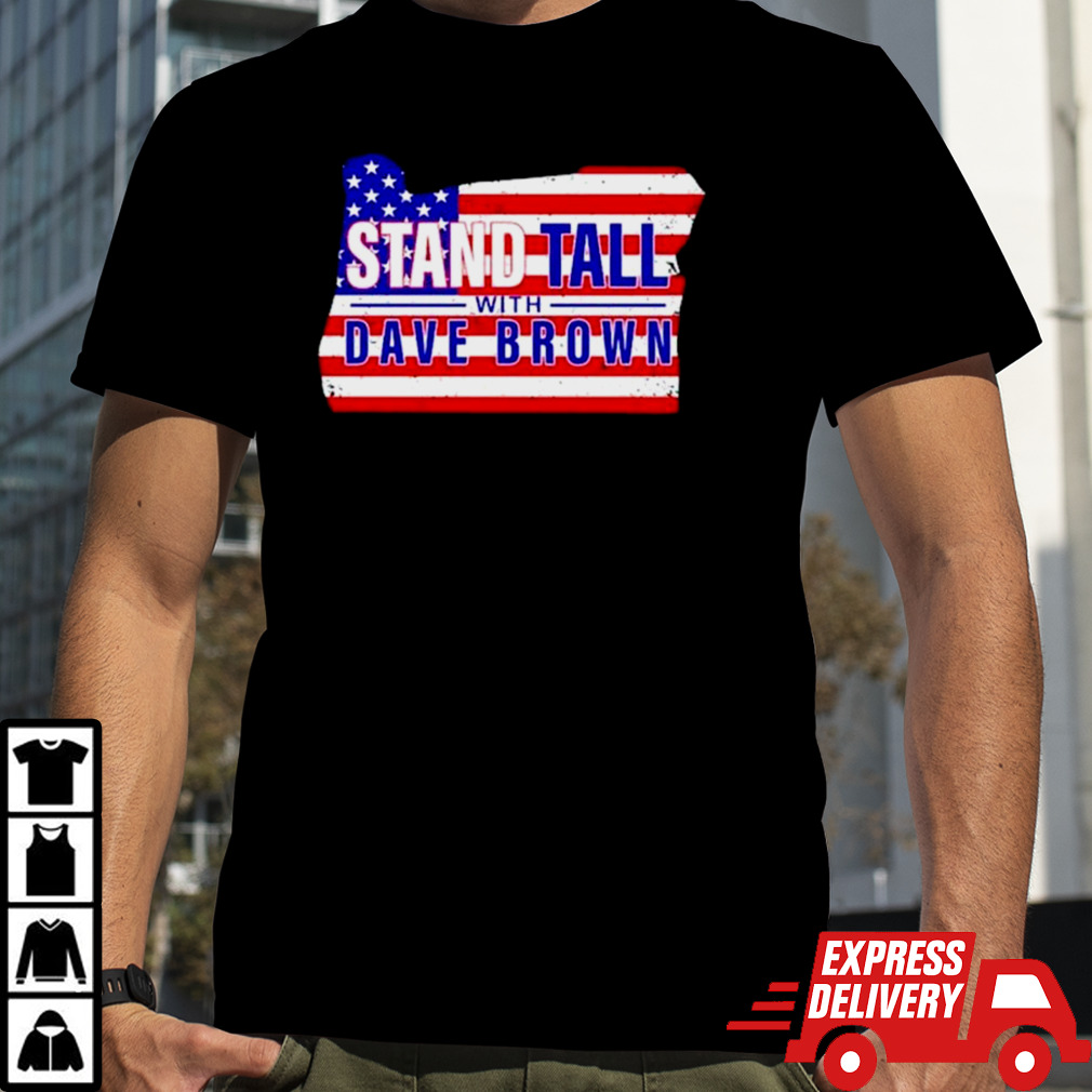 Stand tall with dave brown USA flag shirt