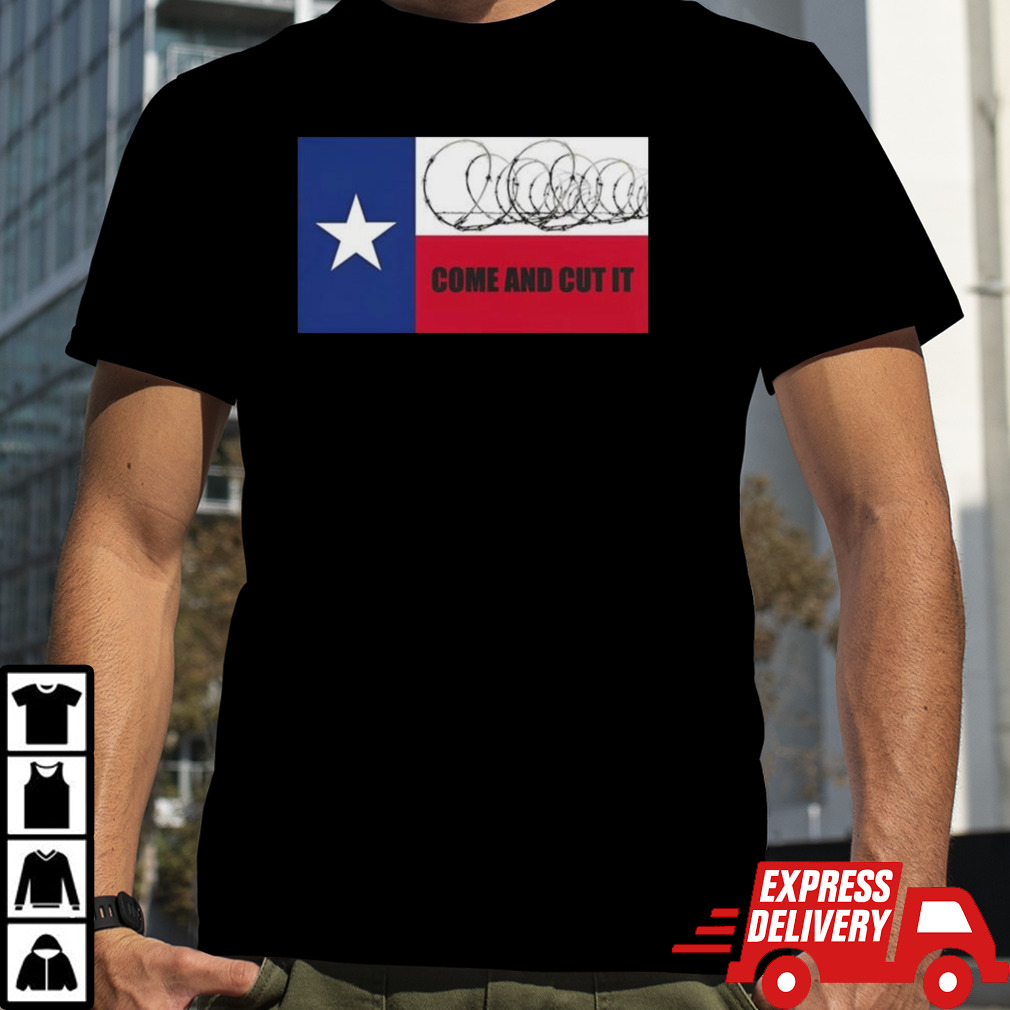 Come And Cut It Texas Border Razor Wire 2024 Shirt