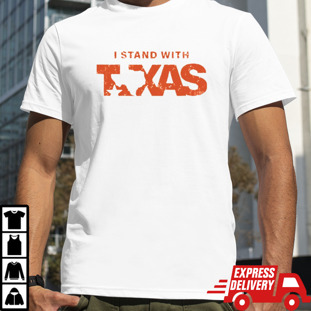 I stand with Texas map shirt