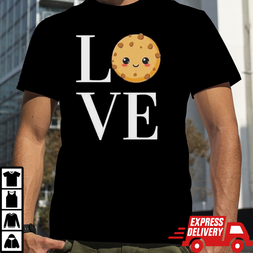 Sweet cookie Love Valentine Shirt