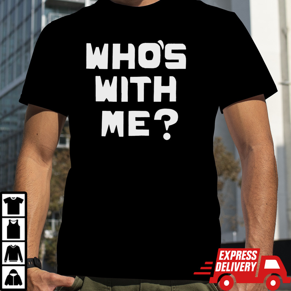 W Kamau Bell whos with me shirt