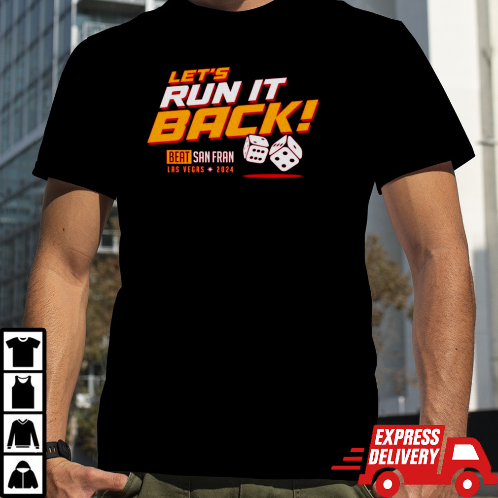 Beat San Francisco 49ers Let’s run it back shirt