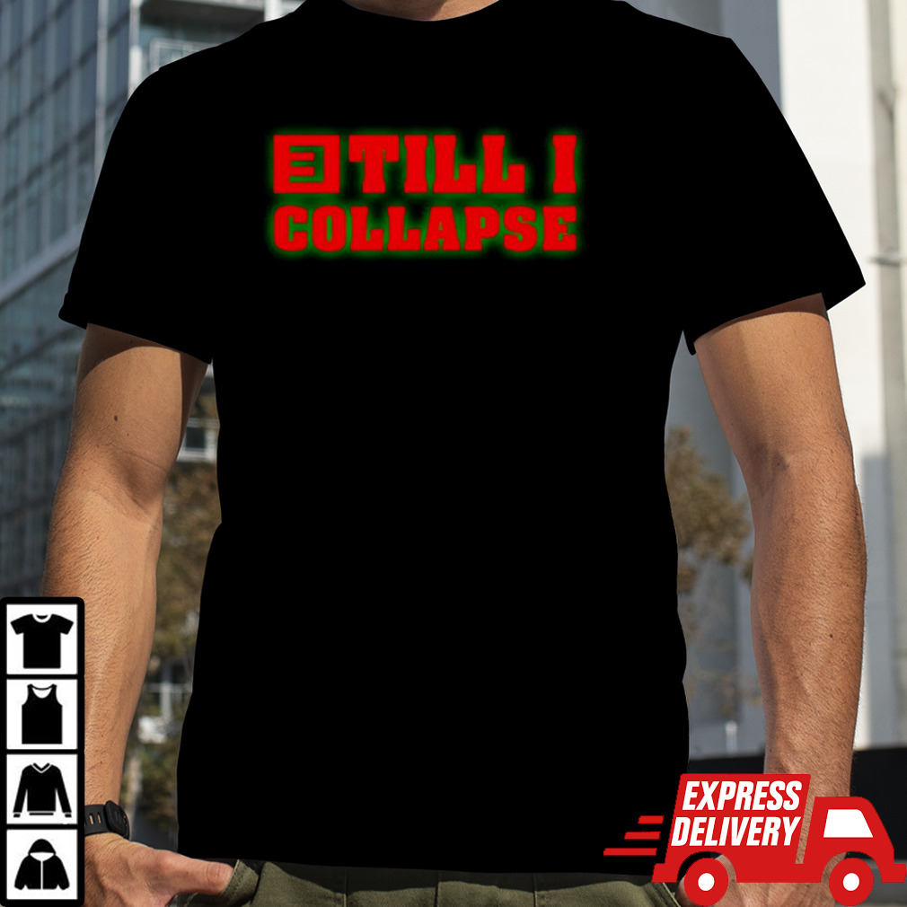 Eminem Till I Collapse shirt