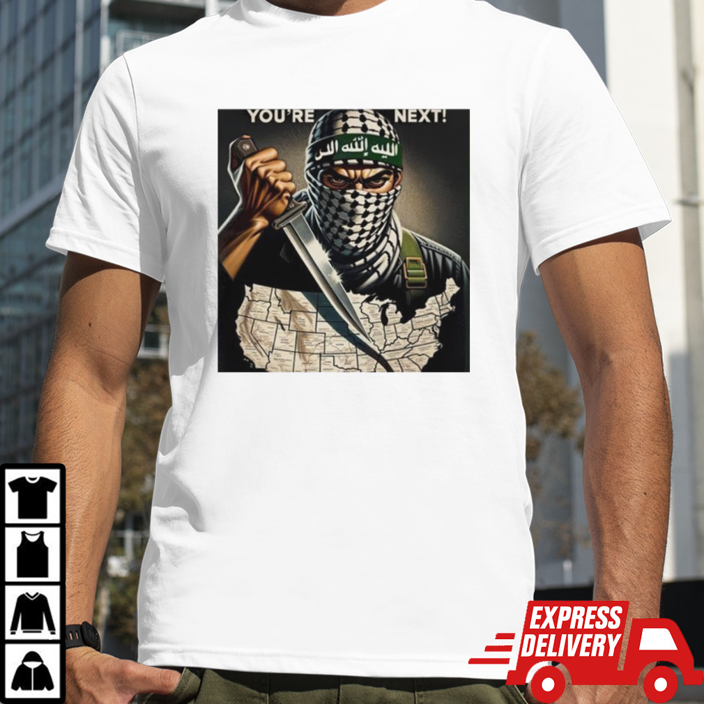 Hamas Terror you’re next shirt