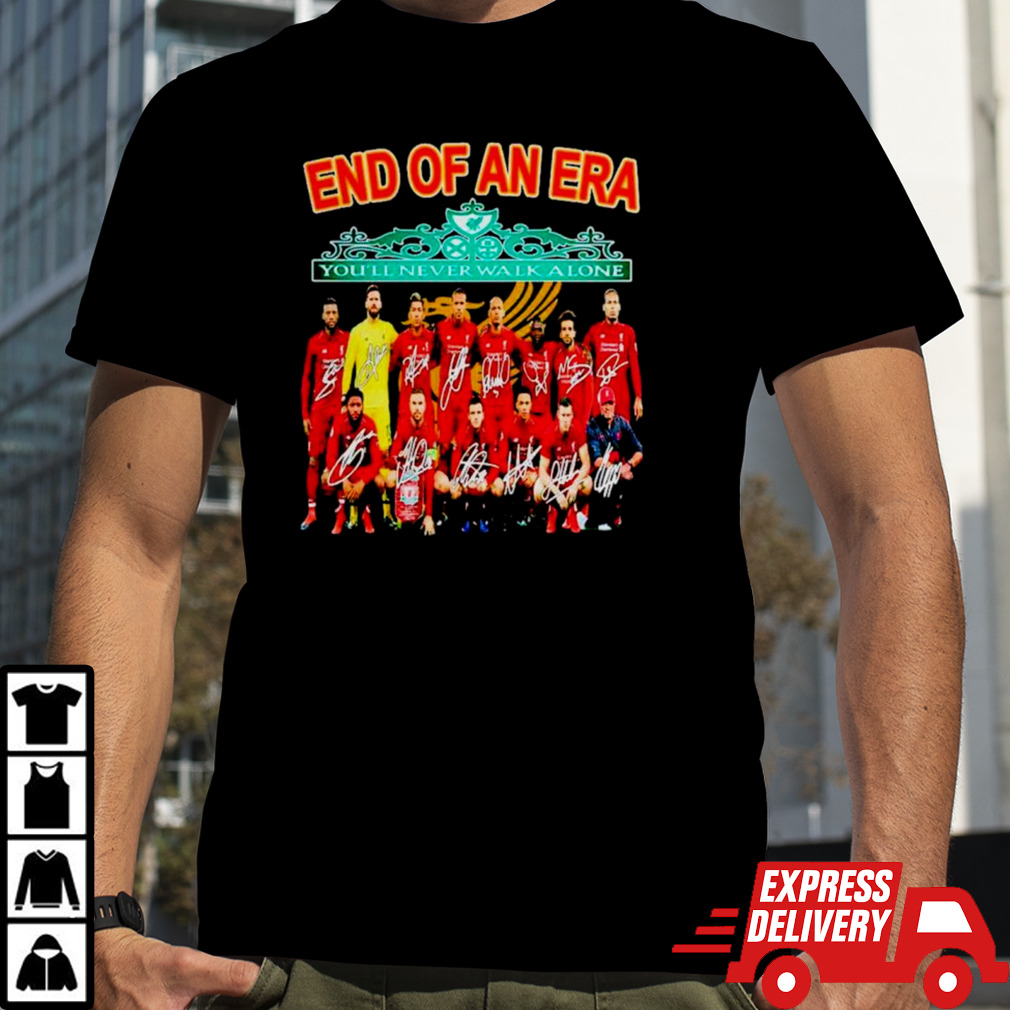 Liverpool end of an era you’ll never walk alone sigantures shirt