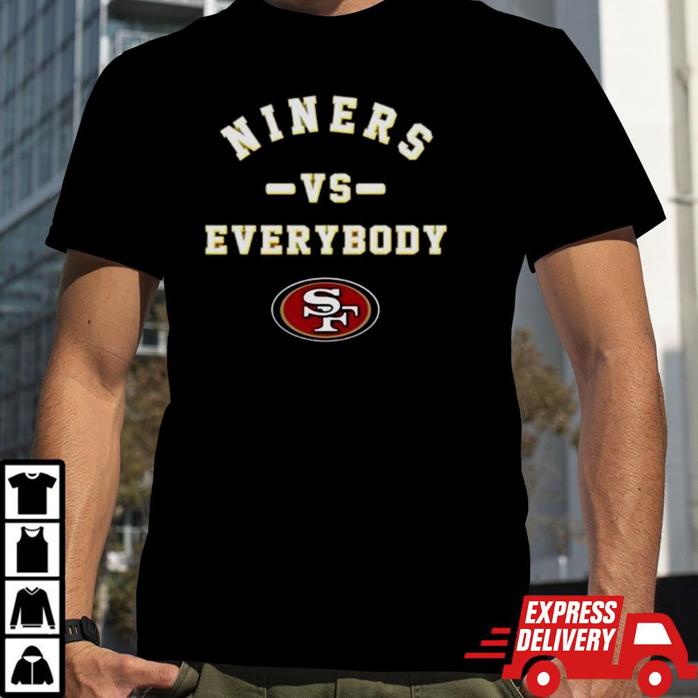 San Francisco 49ers Niners Vs Everybody T-shirt