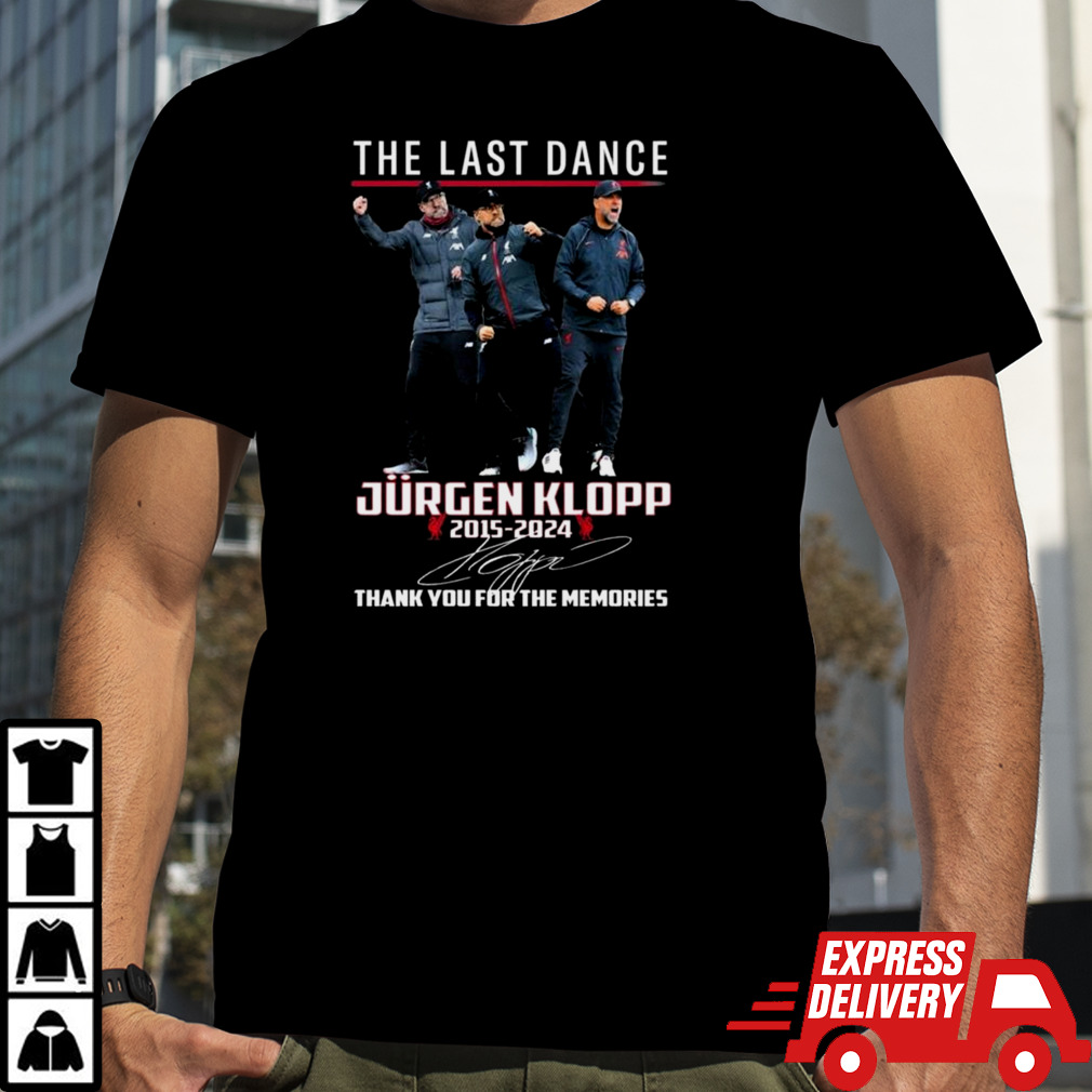 The Last Dance Jurgen Klopp 2015 – 2024 Thank You For The Memories Signature T-Shirt