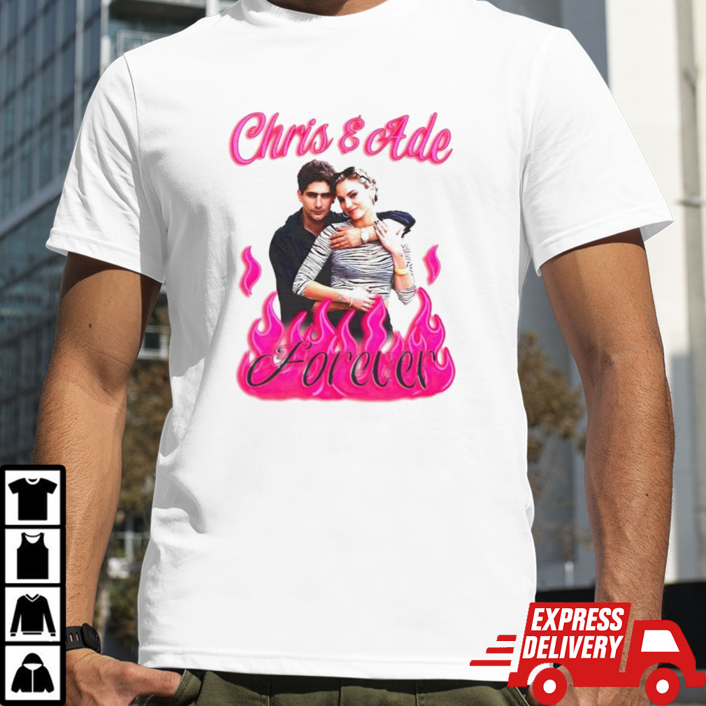 Chris and Ade love forever shirt