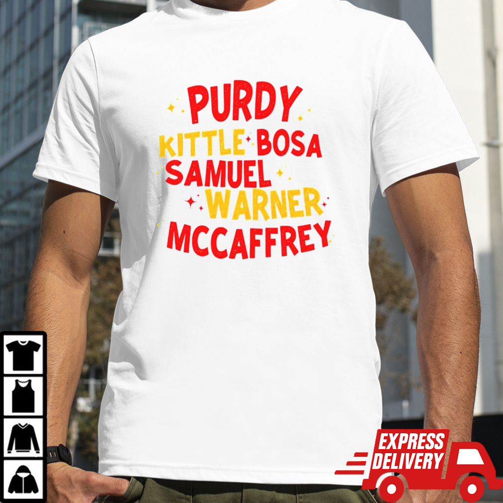 Purdy Kittle Bosa Samuel Warner Mccaffrey shirt