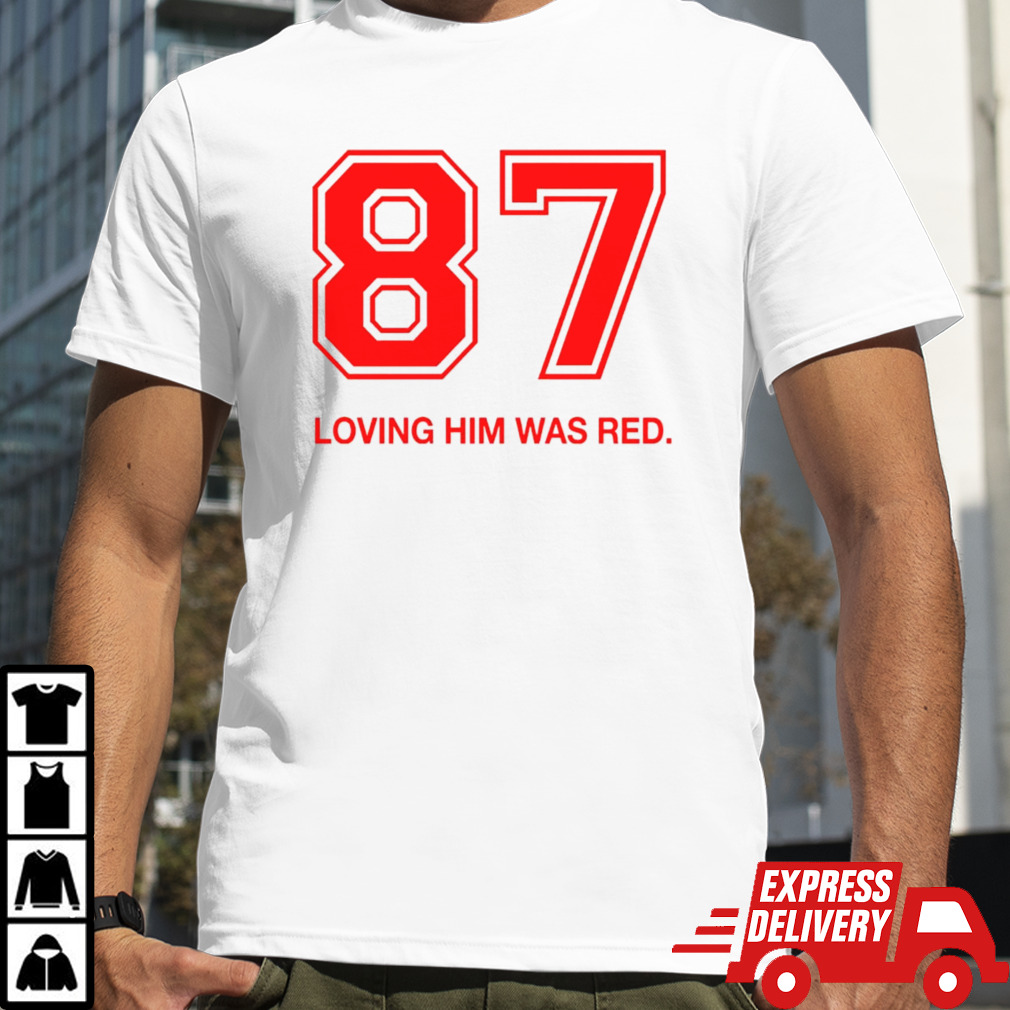 87 loving him was red one color shirt