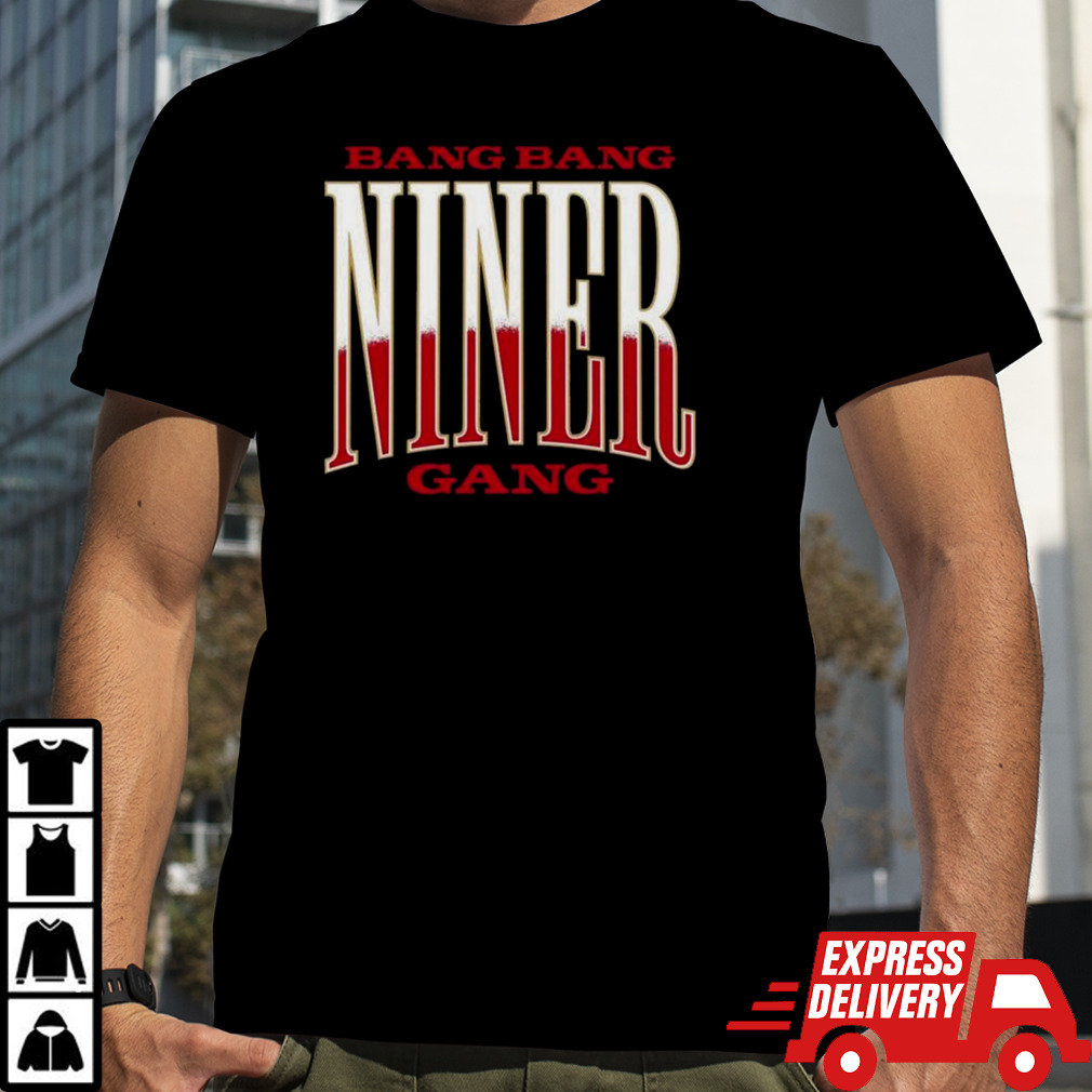 Bang Bang Sf Niner Gang T-shirt