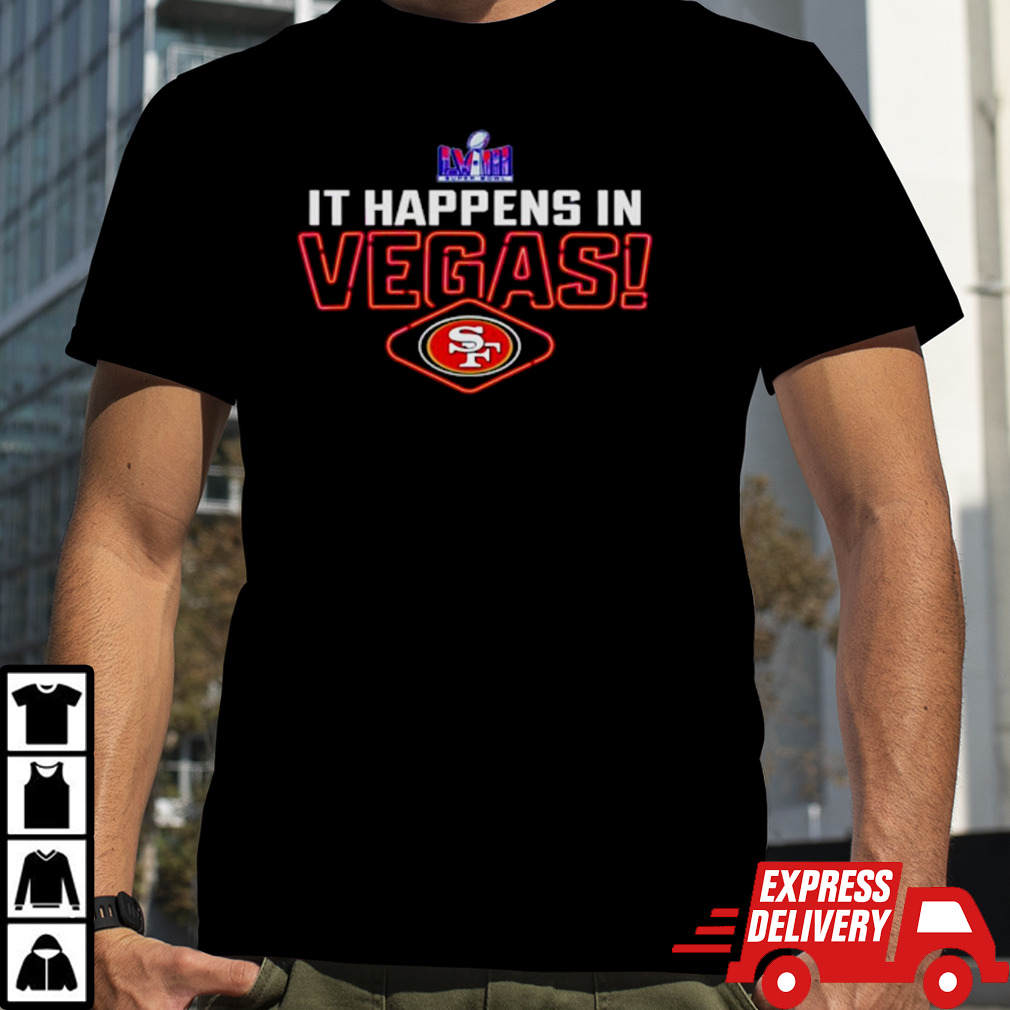 It happens in Vegas San Francisco 49ers Super Bowl LVIII football shirt