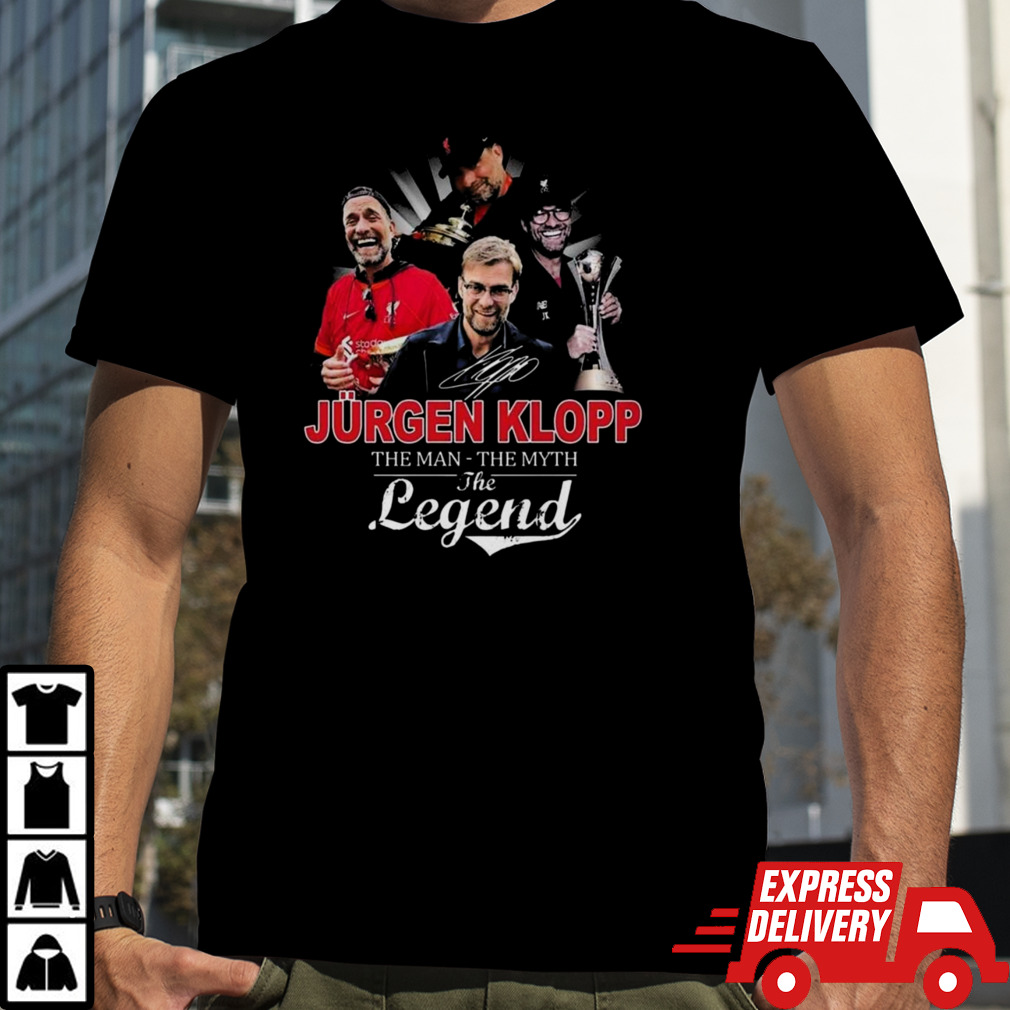 Jurgen Klopp Tha Man The Myth The Legend T-Shirts