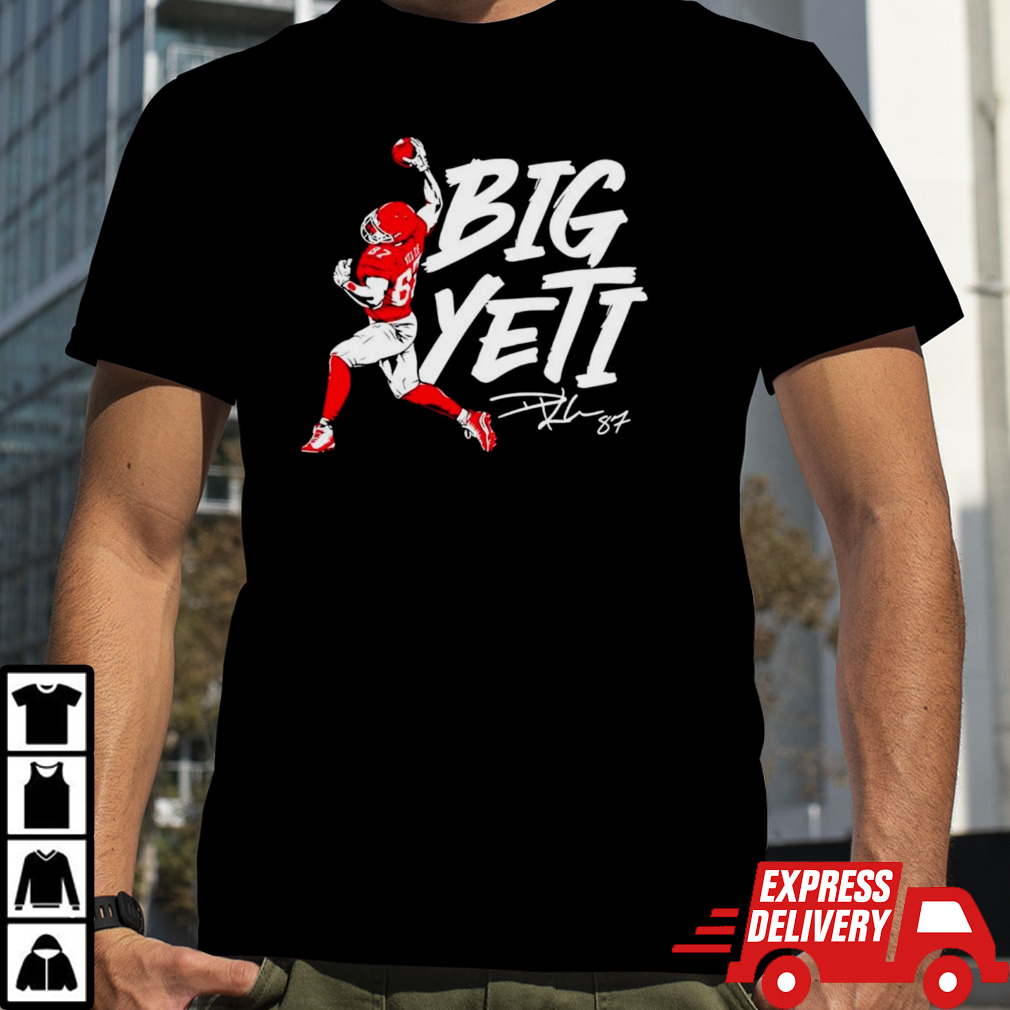 Kansas City Chiefs Travis Kelce Big Yeti signature shirt