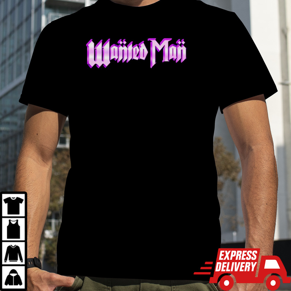 Nic Nemeth Wanted Man shirt