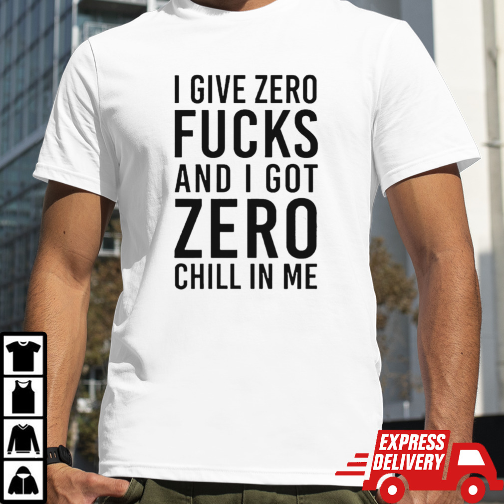 Nicki Minaj I Give Zero Fuck And I Got Zero Chill In Me T-Shirts