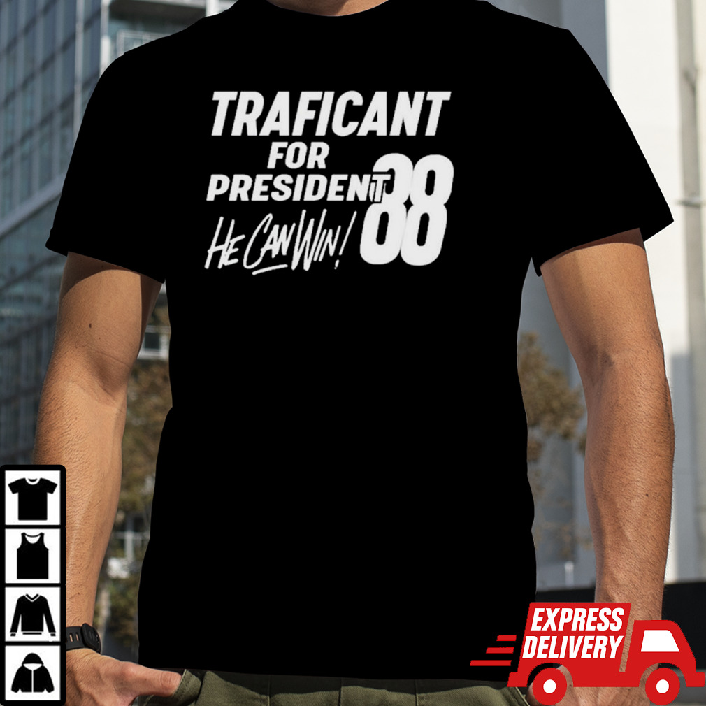 Traficant for president ’88 he can win shirt