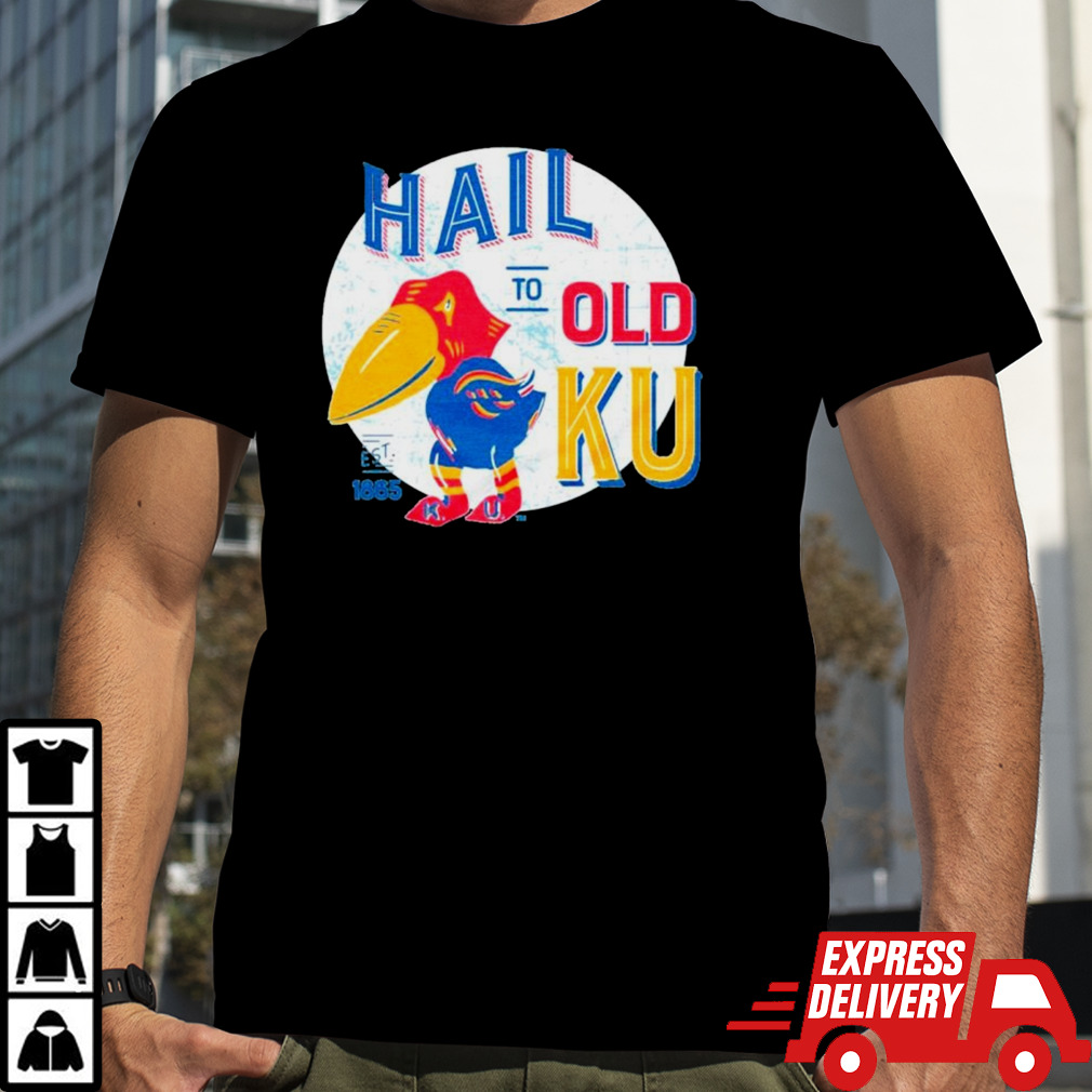 Hail to old Kansas Jayhawks est 1965 shirt