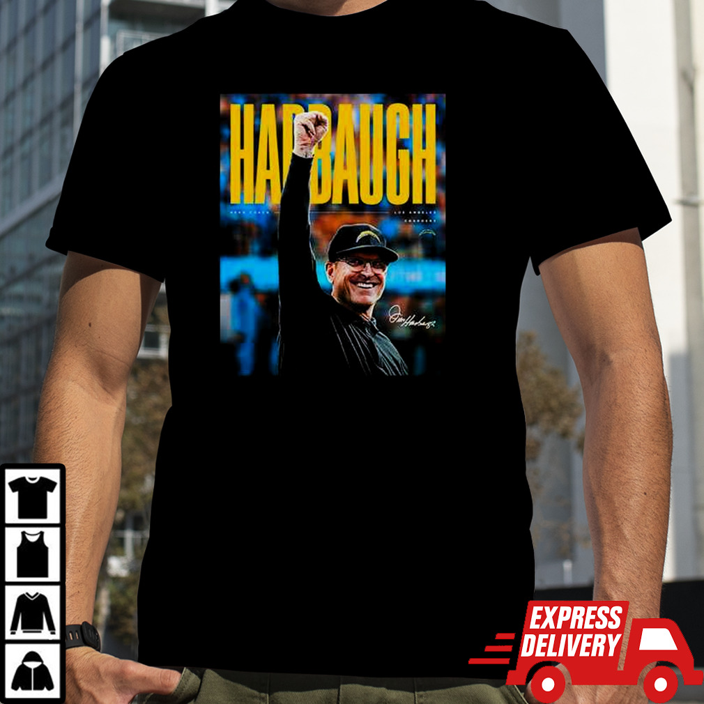 Los Angeles Charegers Have Agreed To Terms With Jim Harbaugh To Be Our Head Coach T-Shirt