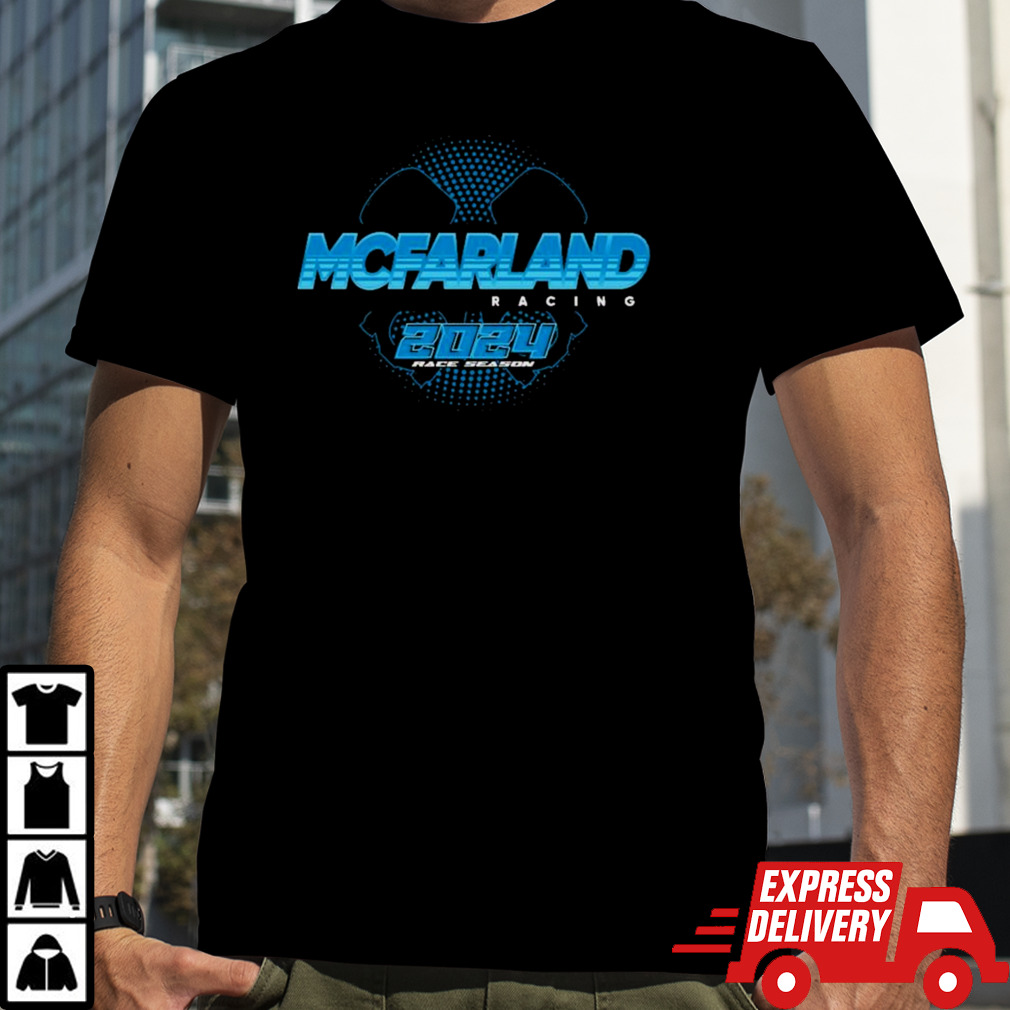 McFarland Racing 2024 Race Season T-Shirt