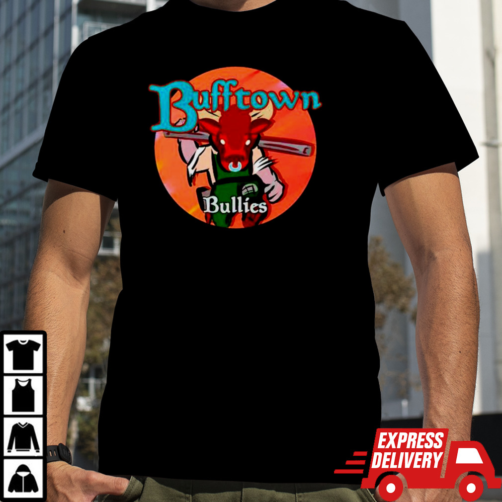 Bufftown Bullies shirt