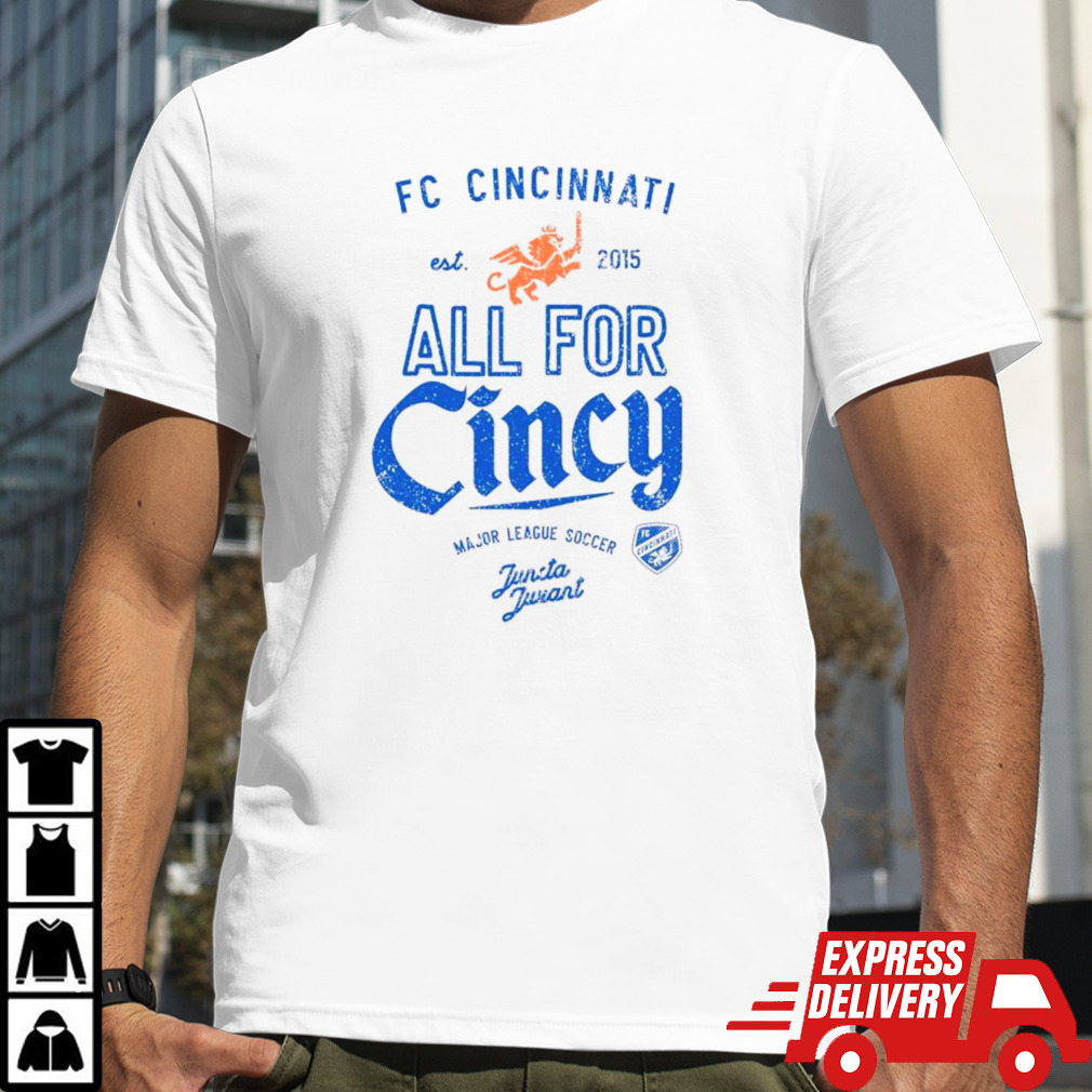 FC Cincinnati all for Cincy tetro shirt