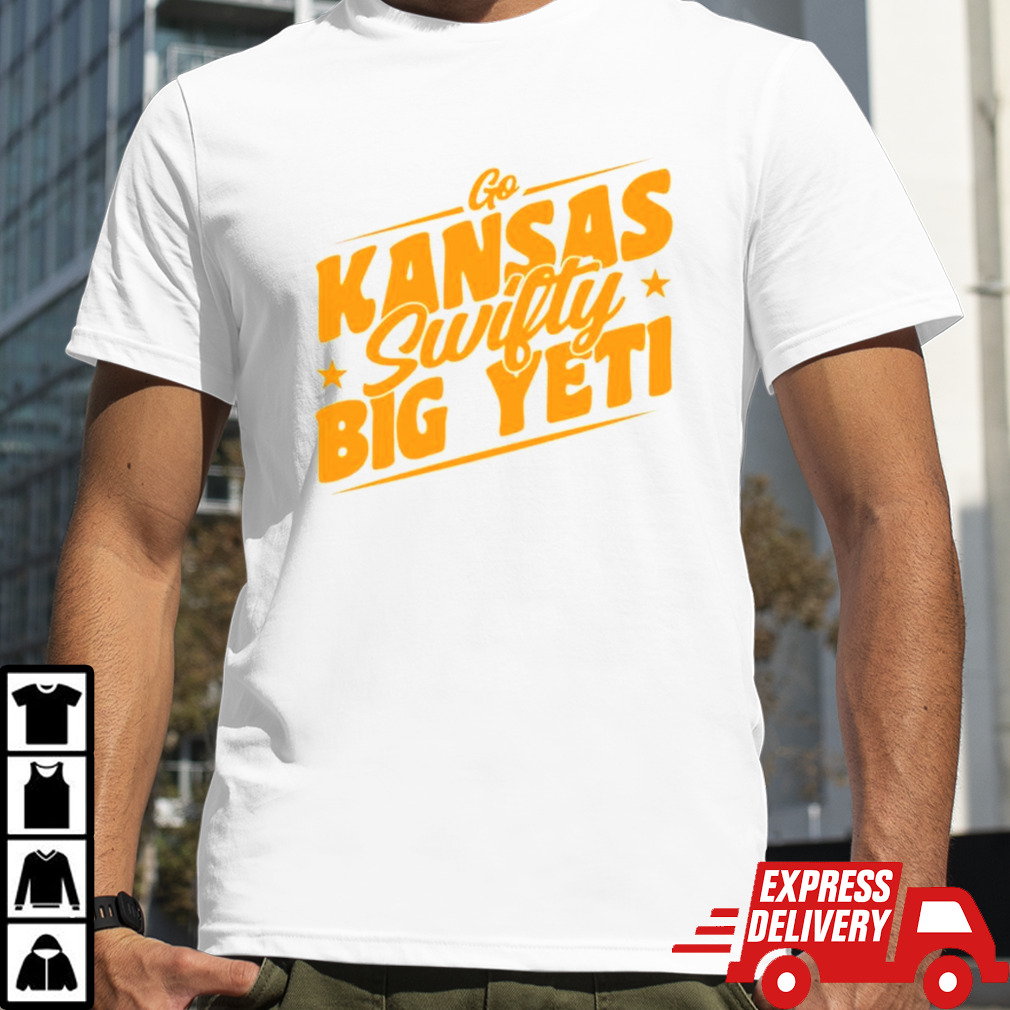 Go Kansas Swifty big yeti Chiefs football shirt