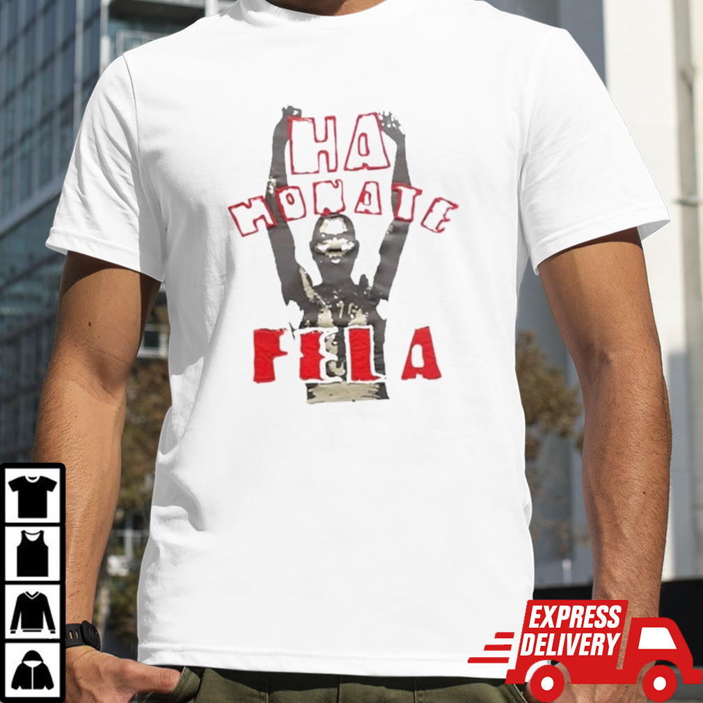 Legend Live Ha Honate Fela Shirt