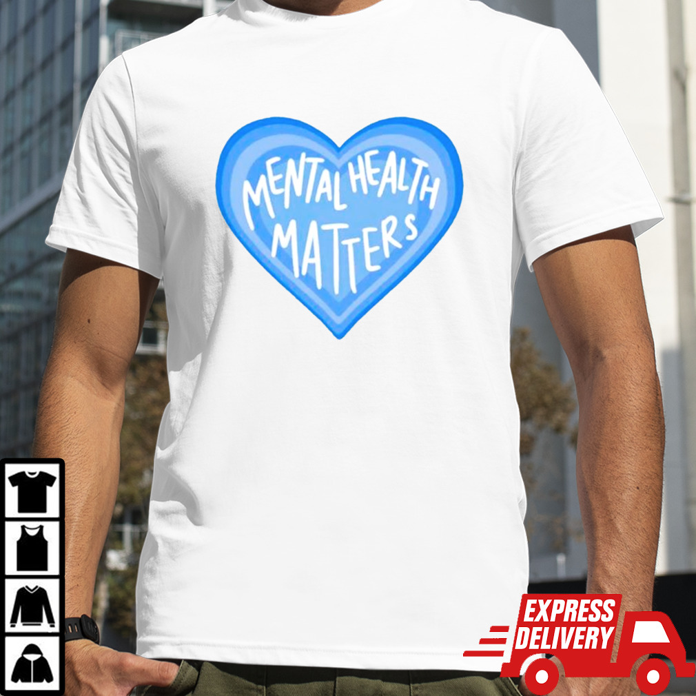 Mental health matters heart shirt