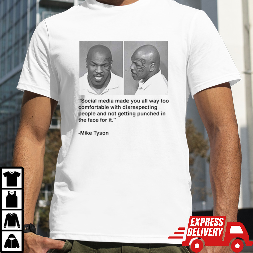 Mike Tyson social media quotes shirt