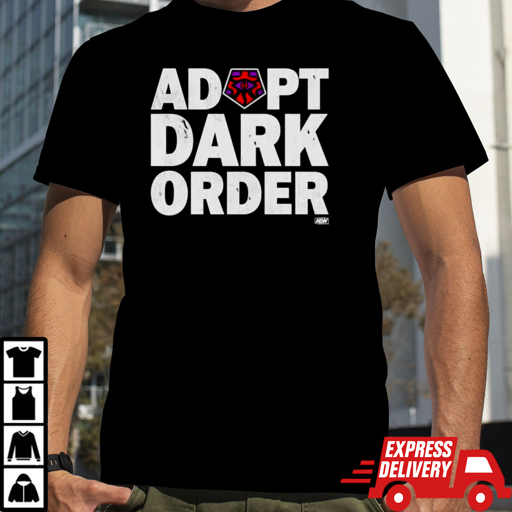 Adopt Dark Order All Elite Wrestling shirt