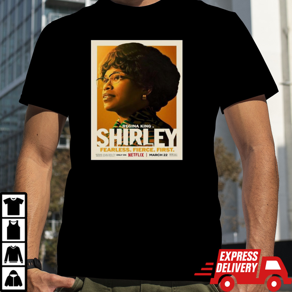 For Regina King Is Shirley Will Be Show On Netflix On March 22nd T-shirt