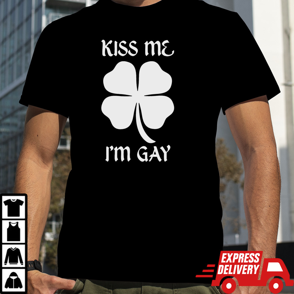 Kiss Me Im Gay Four Leaf Clover T-shirt