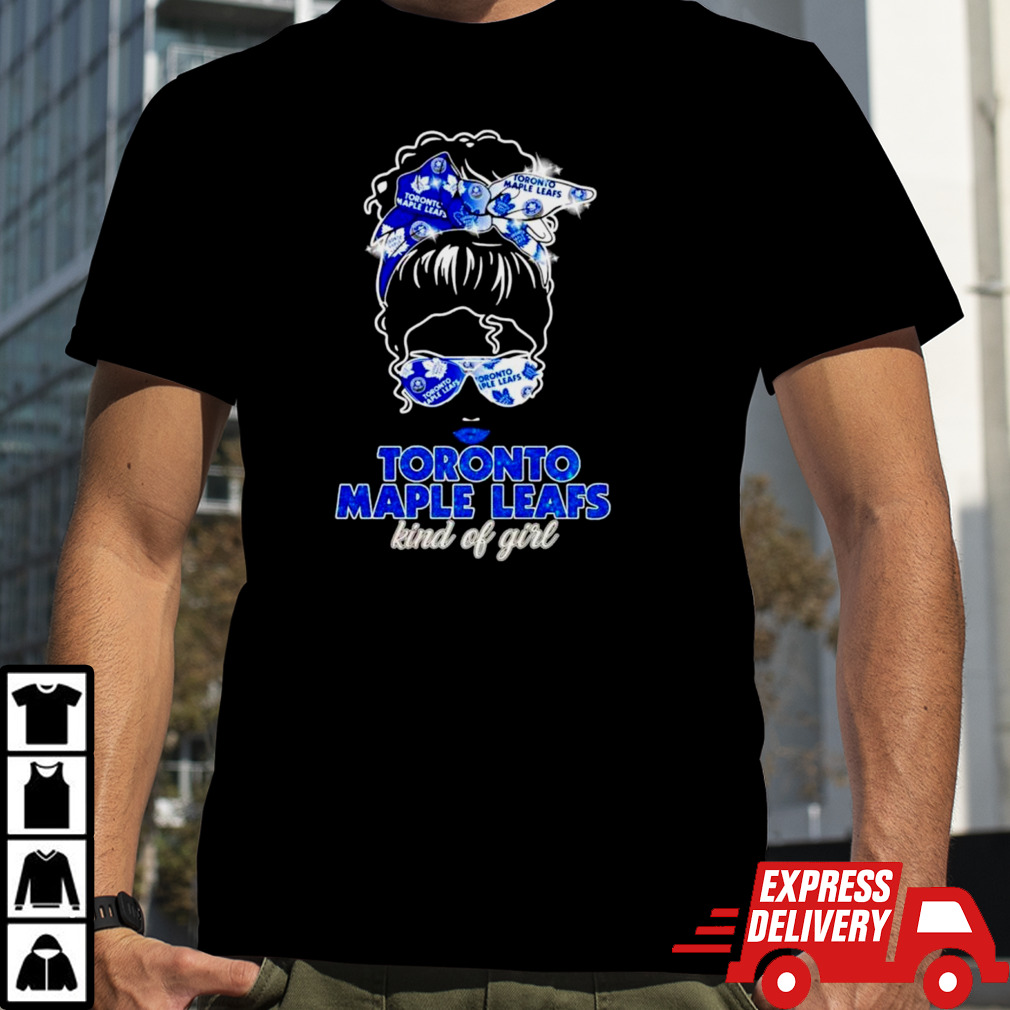 Toronto Maple Leafs kind of girl shirt