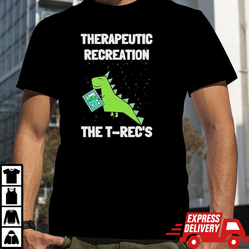 TrecS Recreational Therapy Therapist Rt Month shirt