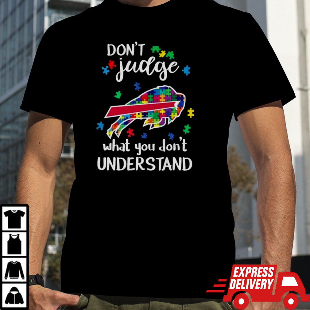 Buffalo Bills Autism Don’t Judge What You Don’t Understand Shirt