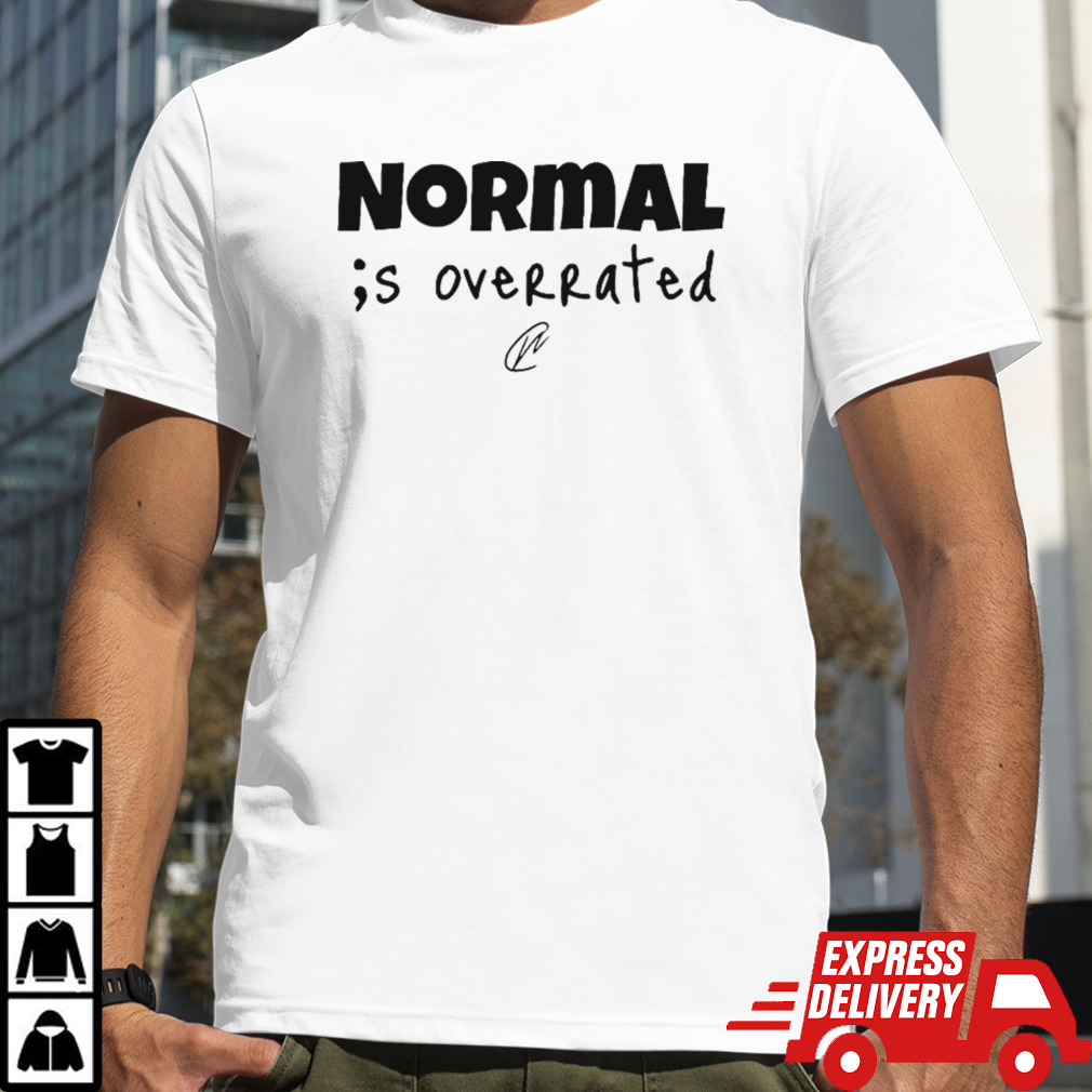 Creating Wonders Normal Is Overrated T-shirt