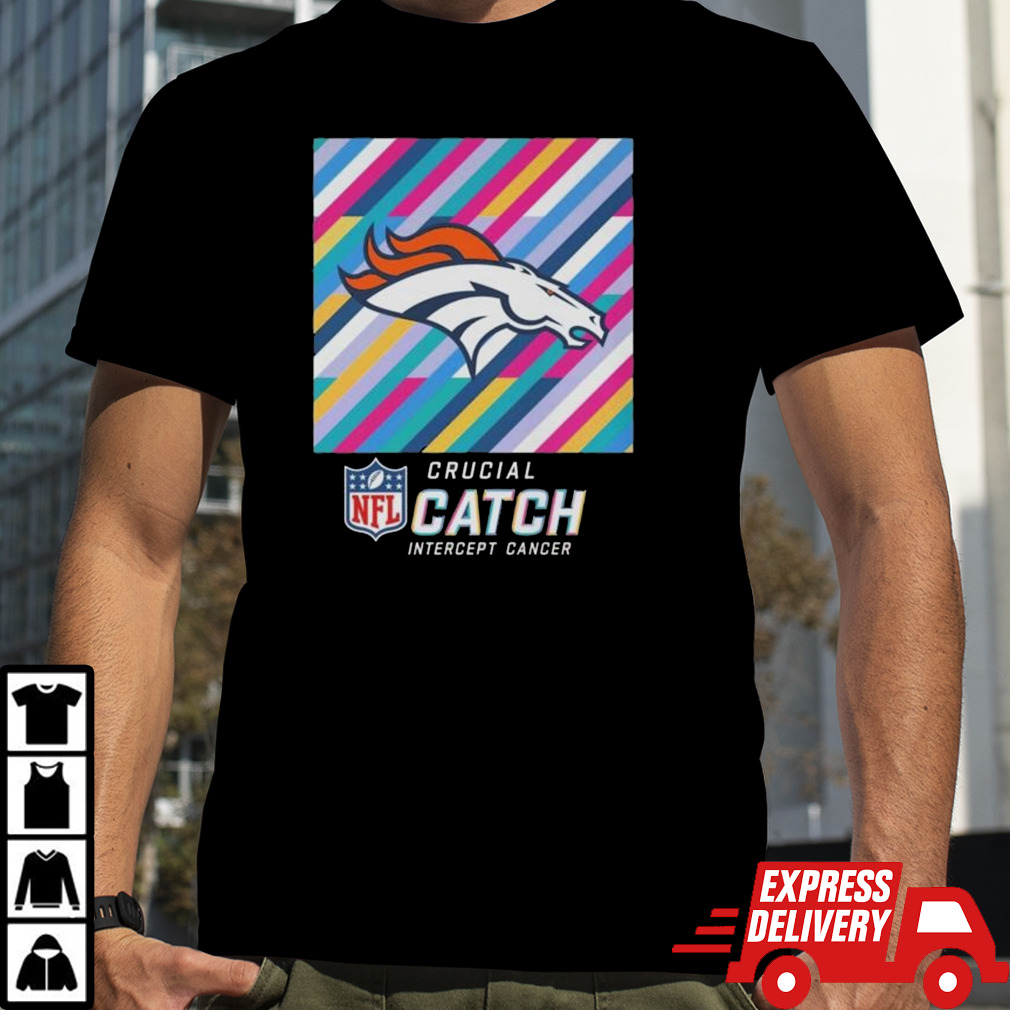 Denver Broncos NFL Crucial Catch Intercept Cancer Shirt