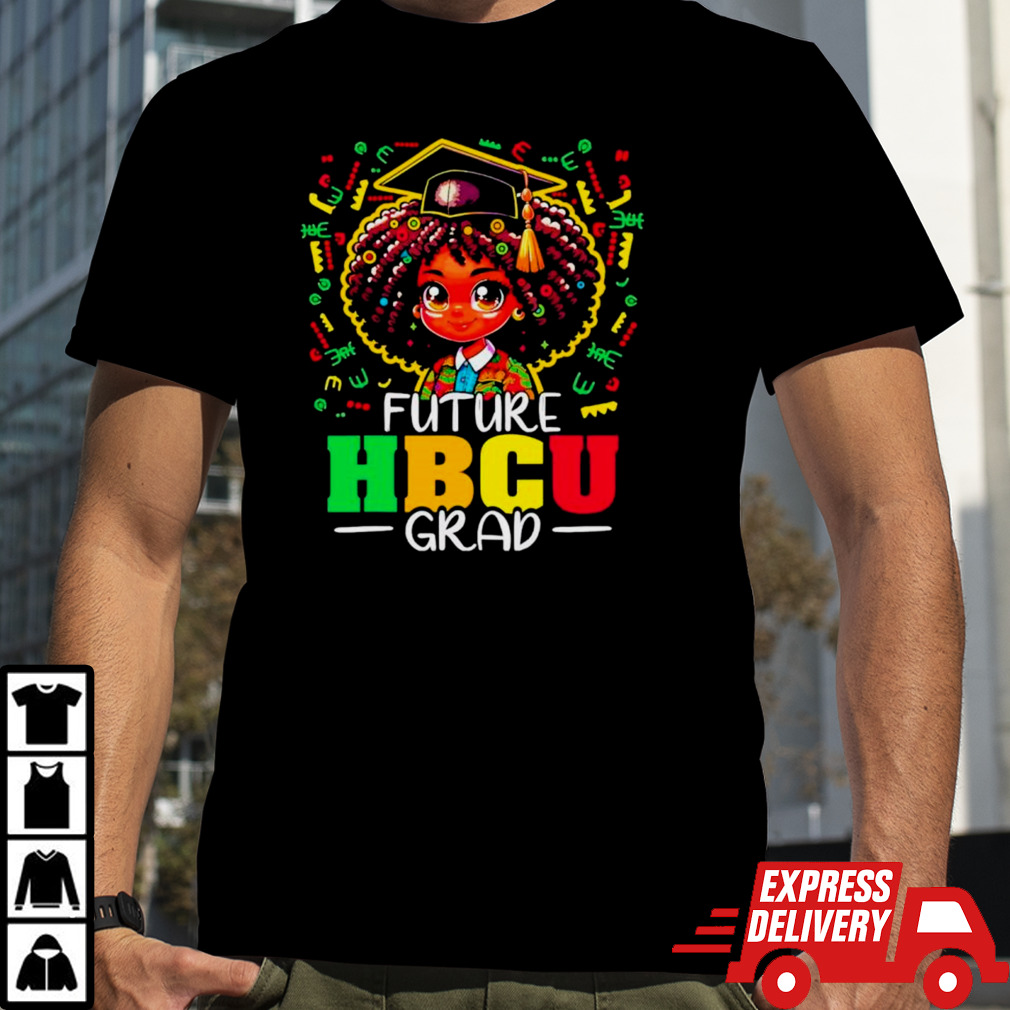 Future Hbcu Grad Black Girl Graduation Hbcu shirt