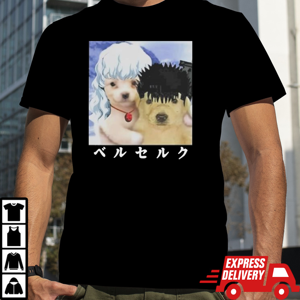 Guts And Griffith As Dogs Meme Shirt